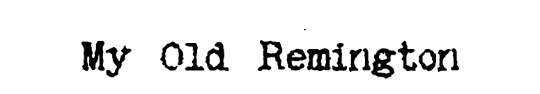 My Old Remington font preview