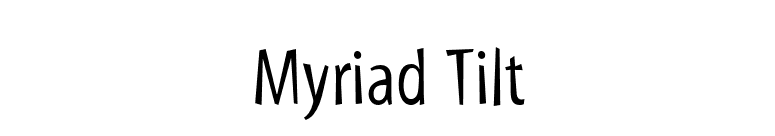 Myriad Tilt font preview
