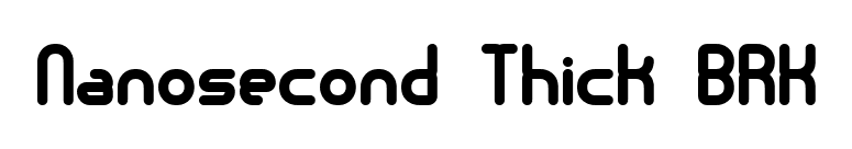 Nanosecond Thick BRK font preview