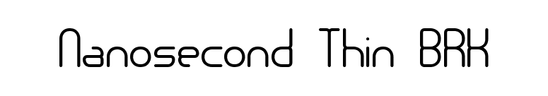 Nanosecond Thin BRK font preview