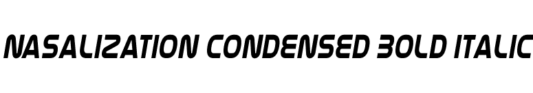 Nasalization Condensed Bold Italic font preview