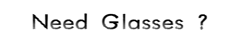 Need Glasses ? font preview