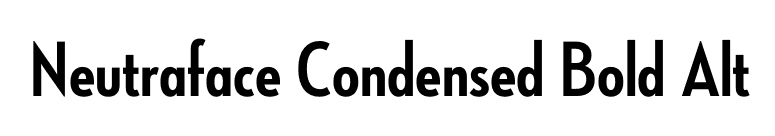 Neutraface Condensed Bold Alt font preview