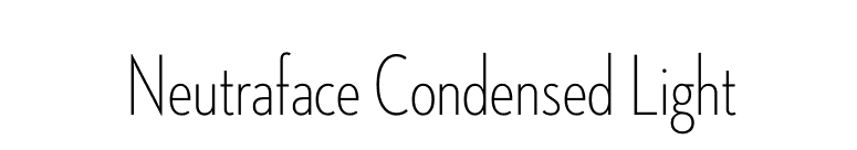 Neutraface Condensed Light font preview