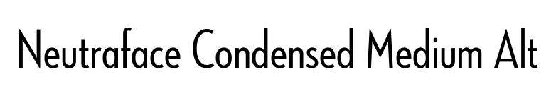 Neutraface Condensed Medium Alt font preview