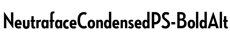 NeutrafaceCondensedPS-BoldAlt font preview