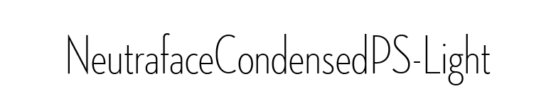 NeutrafaceCondensedPS-Light font preview