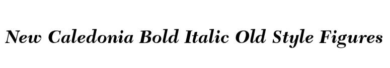 New Caledonia Bold Italic Old Style Figures font preview