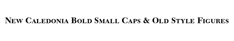 New Caledonia Bold Small Caps & Old Style Figures font preview