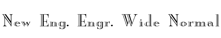 New Eng. Engr. Wide Normal font preview