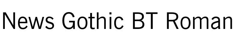 News Gothic BT Roman font preview