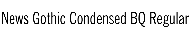 News Gothic Condensed BQ Regular font preview