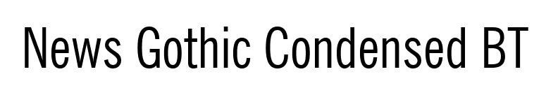 News Gothic Condensed BT font preview