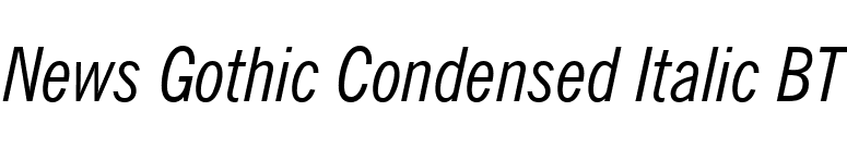 News Gothic Condensed Italic BT font preview