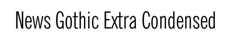 News Gothic Extra Condensed font preview