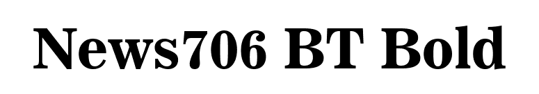 News706 BT Bold font preview