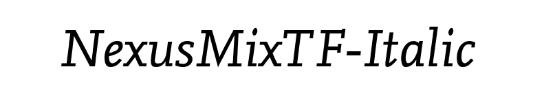 NexusMixTF-Italic font preview