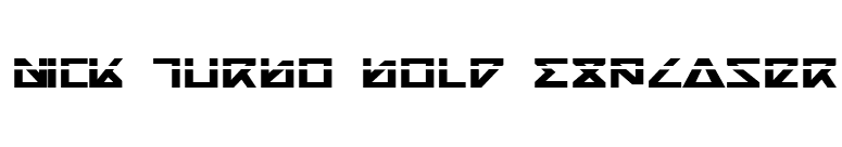 Nick Turbo Bold ExpLaser font preview