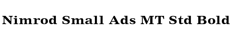 Nimrod Small Ads MT Std Bold font preview