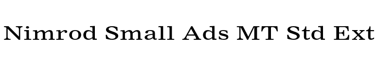 Nimrod Small Ads MT Std Ext font preview