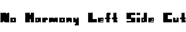 No Harmony Left Side Cut font preview