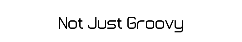 Not Just Groovy font preview