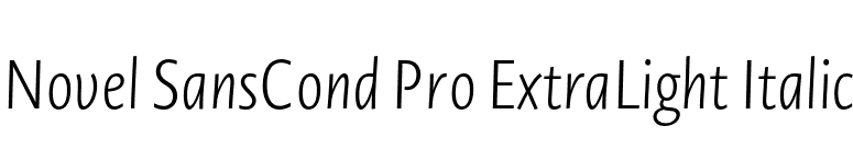 Novel SansCond Pro ExtraLight Italic font preview