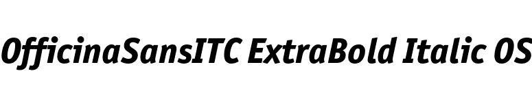 OfficinaSansITC ExtraBold Italic OS font preview