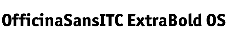 OfficinaSansITC ExtraBold OS font preview
