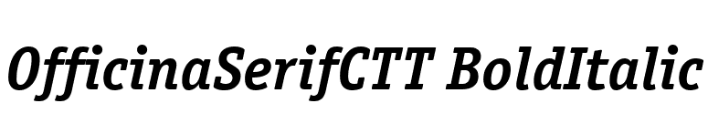 OfficinaSerifCTT BoldItalic font preview