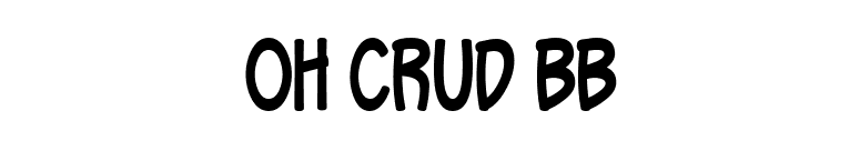 Oh Crud BB font preview