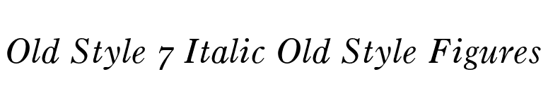 Old Style 7 Italic Old Style Figures font preview