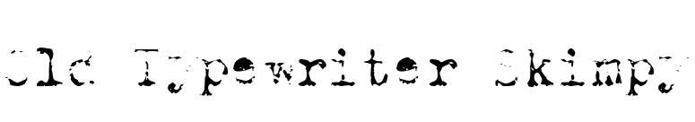 Old Typewriter Skimpy font preview