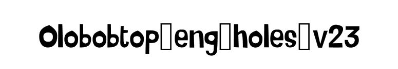 Olobobtop_eng_holes_v23 font preview