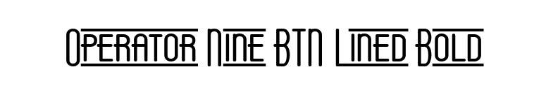 Operator Nine BTN Lined Bold font preview