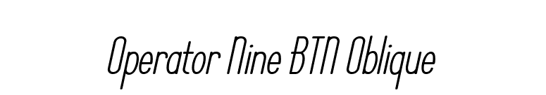 Operator Nine BTN Oblique font preview