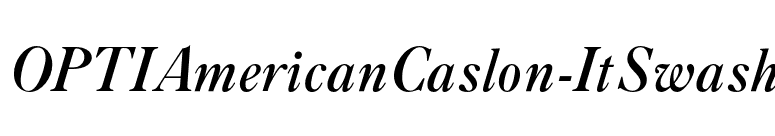 OPTIAmericanCaslon-ItSwash font preview