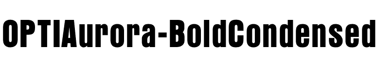 OPTIAurora-BoldCondensed font preview
