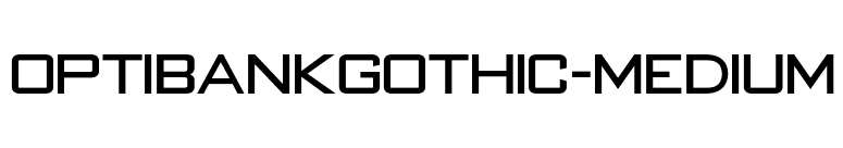 OPTIBankGothic-Medium font preview