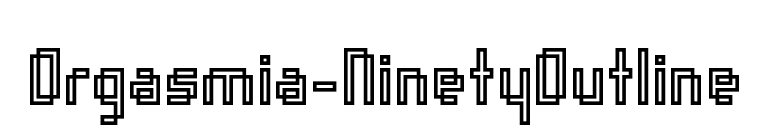 Orgasmia-NinetyOutline font preview