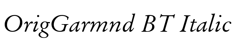 OrigGarmnd BT Italic font preview