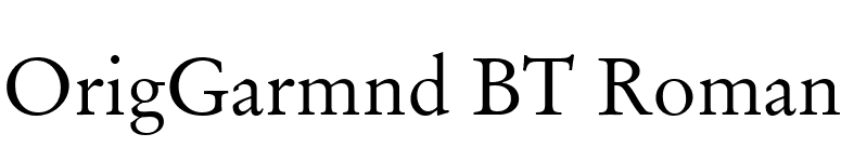 OrigGarmnd BT Roman font preview