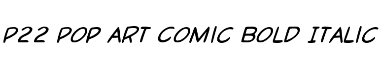 P22 Pop Art Comic Bold Italic font preview