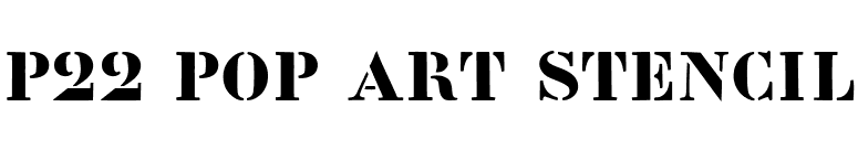 P22 Pop Art Stencil font preview