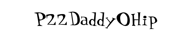 P22DaddyOHip font preview