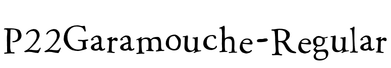 P22Garamouche-Regular font preview