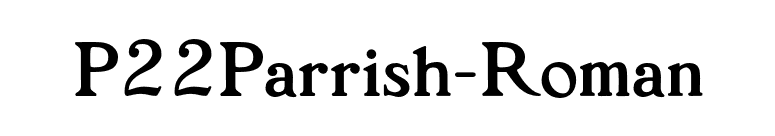 P22Parrish-Roman font preview