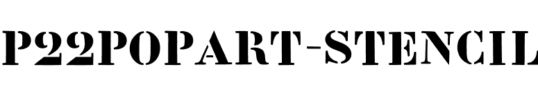 P22PopArt-Stencil font preview