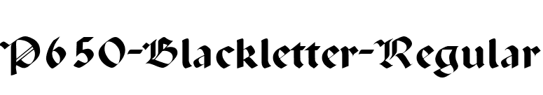 P650-Blackletter-Regular font preview
