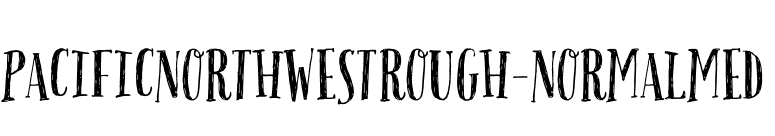 PacificNorthwestRough-NormalMed font preview